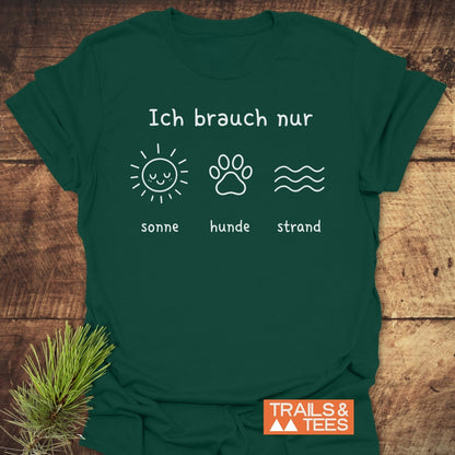 Ich Brauch Nur Sonne Hunde Strand T-Shirt