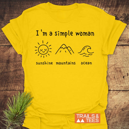 I'm A Simple Woman. Sunshine Mountains Ocean T-Shirt