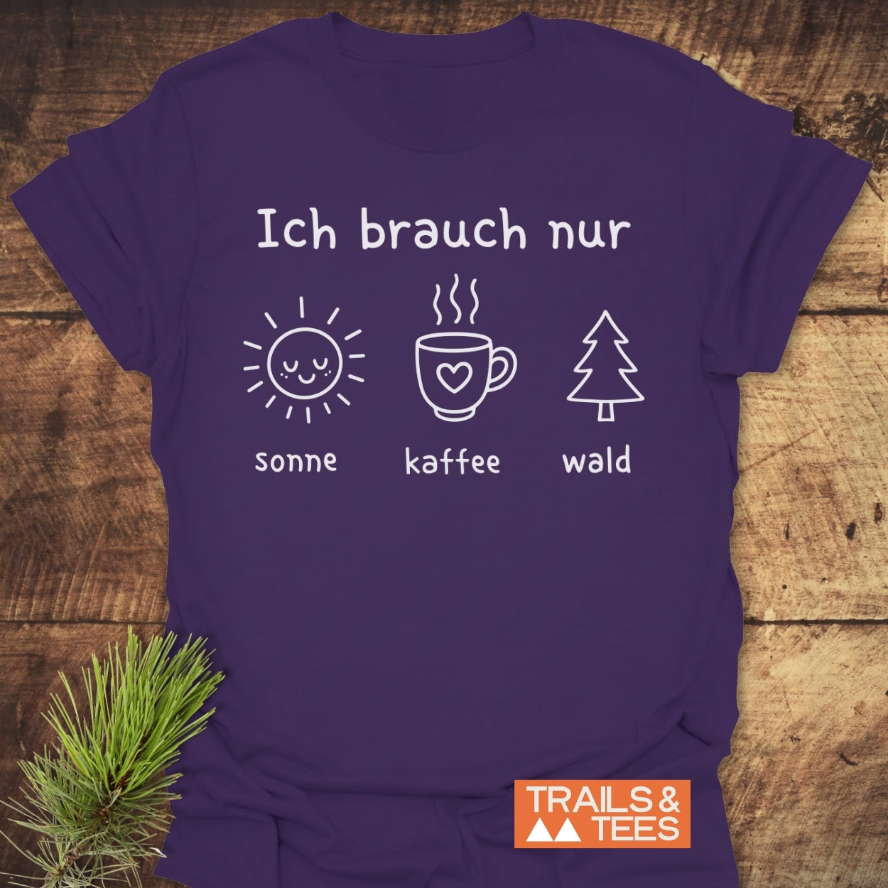 Ich Brauch Nur Sonne Kaffee Wald T-Shirt