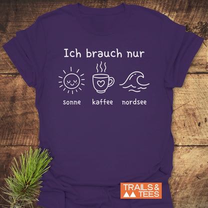 Ich Brauch Nur Sonne Kaffee Nordsee T-Shirt