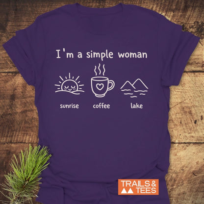 I'm A Simple Woman - Sunrise Coffee Lake T-Shirt