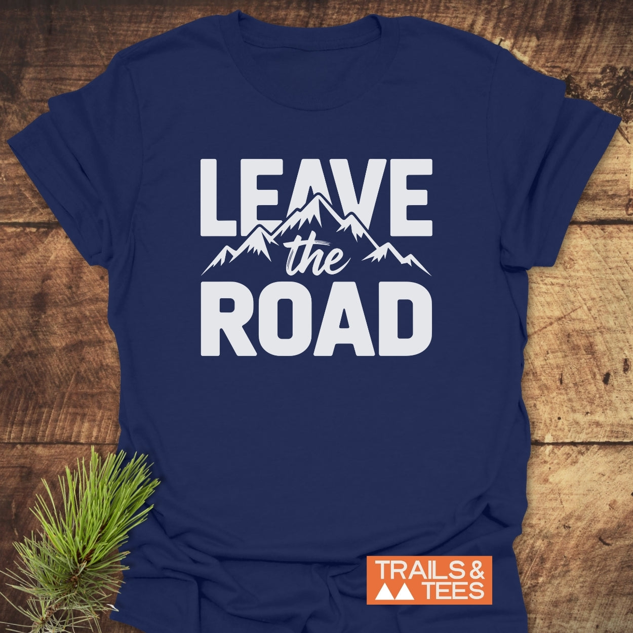 Leave The Road T-Shirt