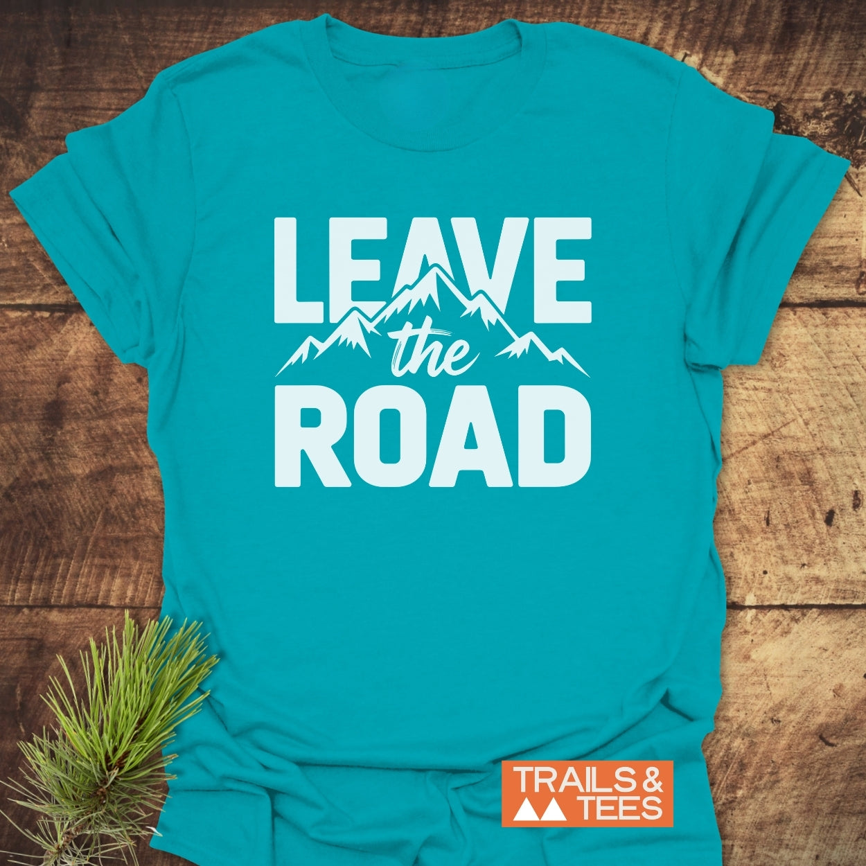 Leave The Road T-Shirt