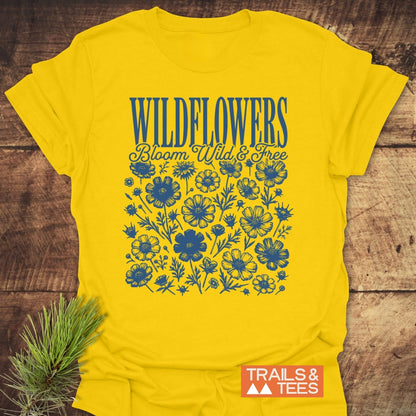 Wildflowers Bloom Wild And Free T-Shirt