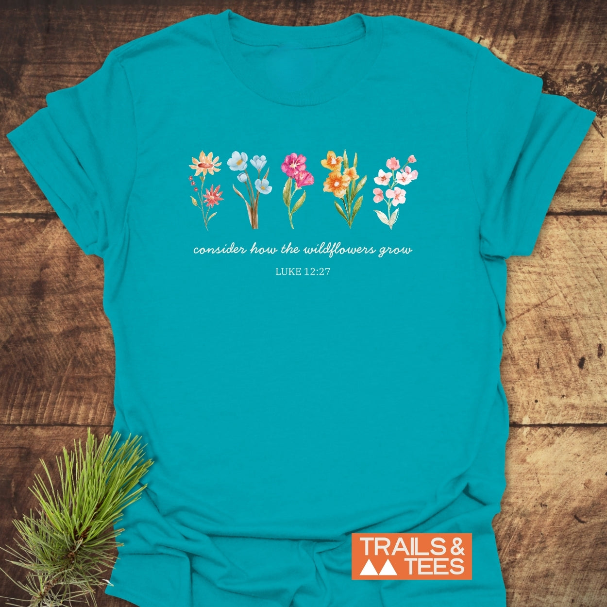 Consider How The Wildflowers Grow, Luke 12,27 T-Shirt