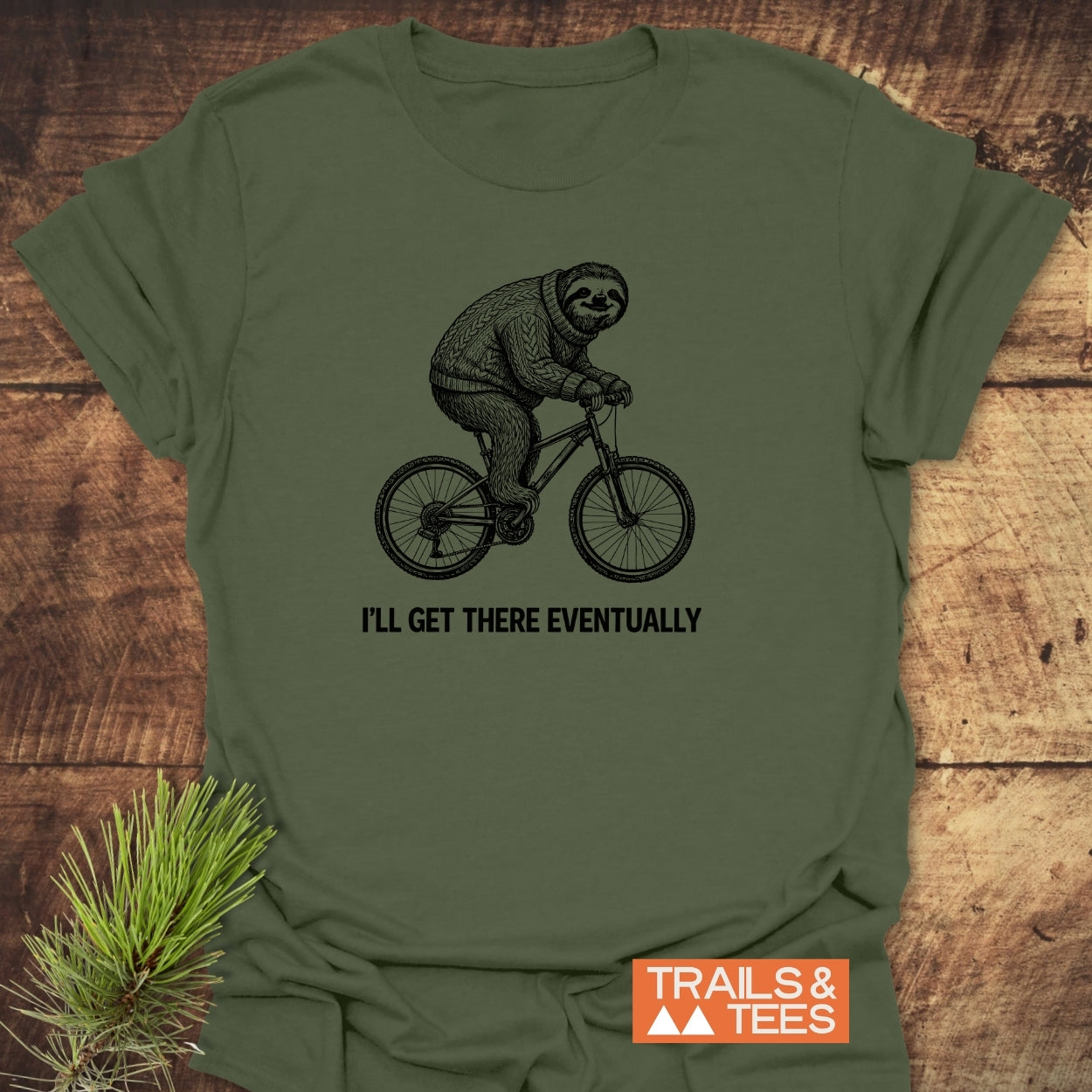 I'll Get There Eventually T-Shirt