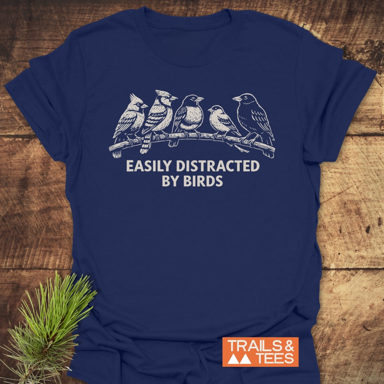 Easily Distracted By Birds T-Shirt