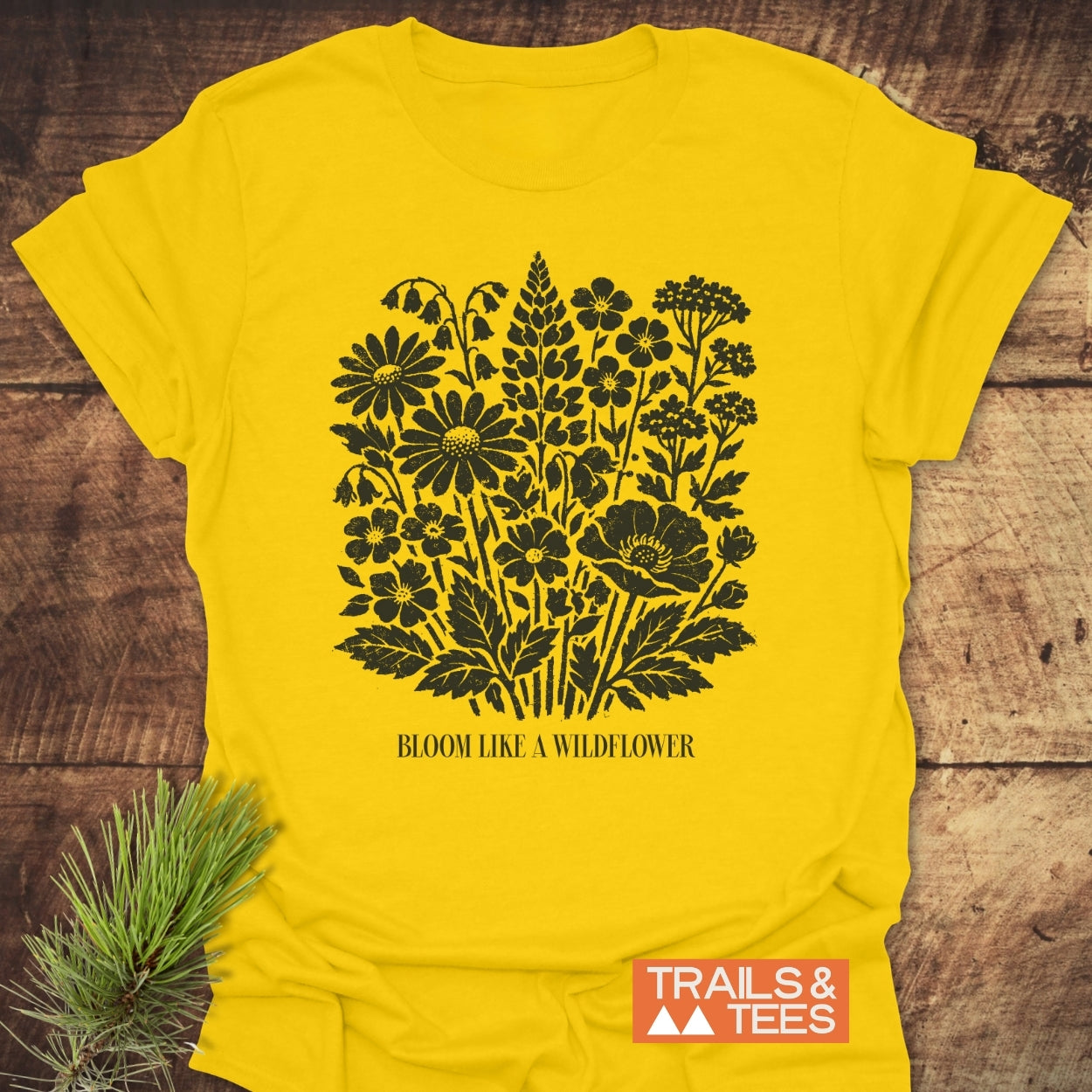 Bloom Like A Wildflower T-Shirt