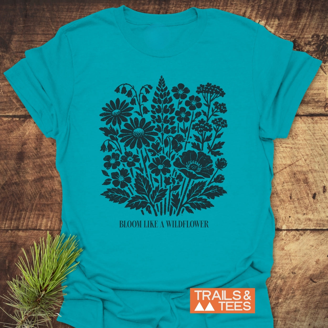 Bloom Like A Wildflower T-Shirt