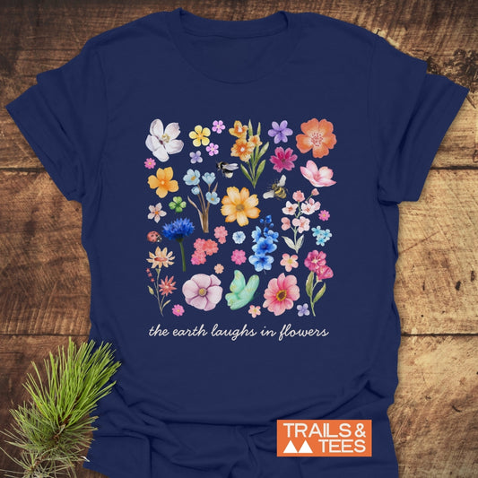 The Earth Laughs In Flowers T-Shirt