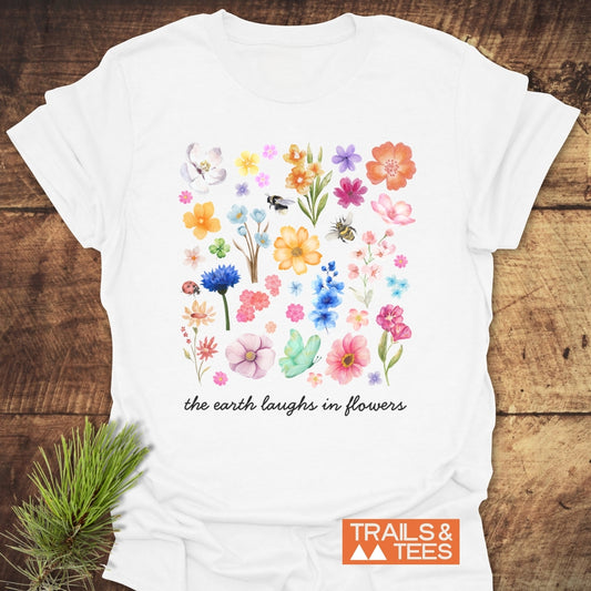 The Earth Laughs In Flowers T-Shirt