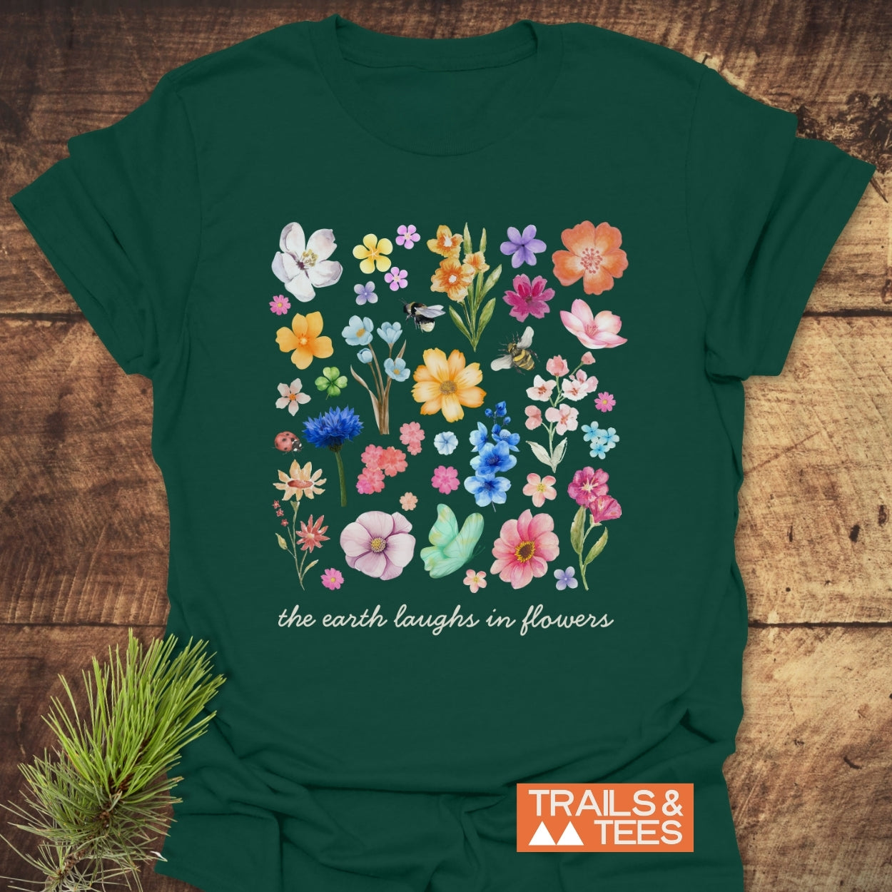 The Earth Laughs In Flowers T-Shirt