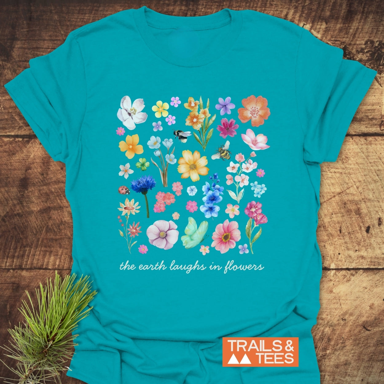 The Earth Laughs In Flowers T-Shirt