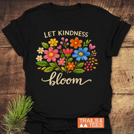 Let Kindness Bloom T-Shirt