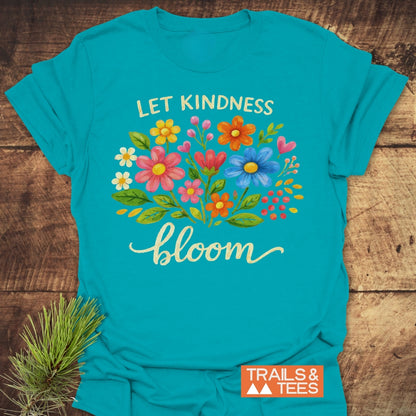 Let Kindness Bloom T-Shirt