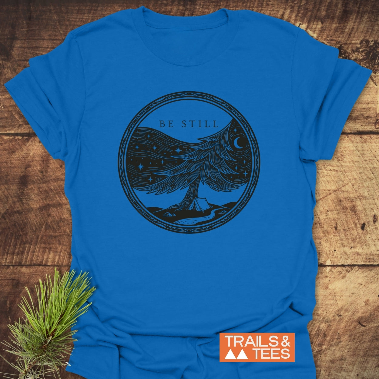 Be Still T-Shirt