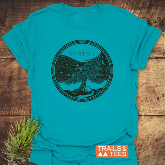 Be Still T-Shirt