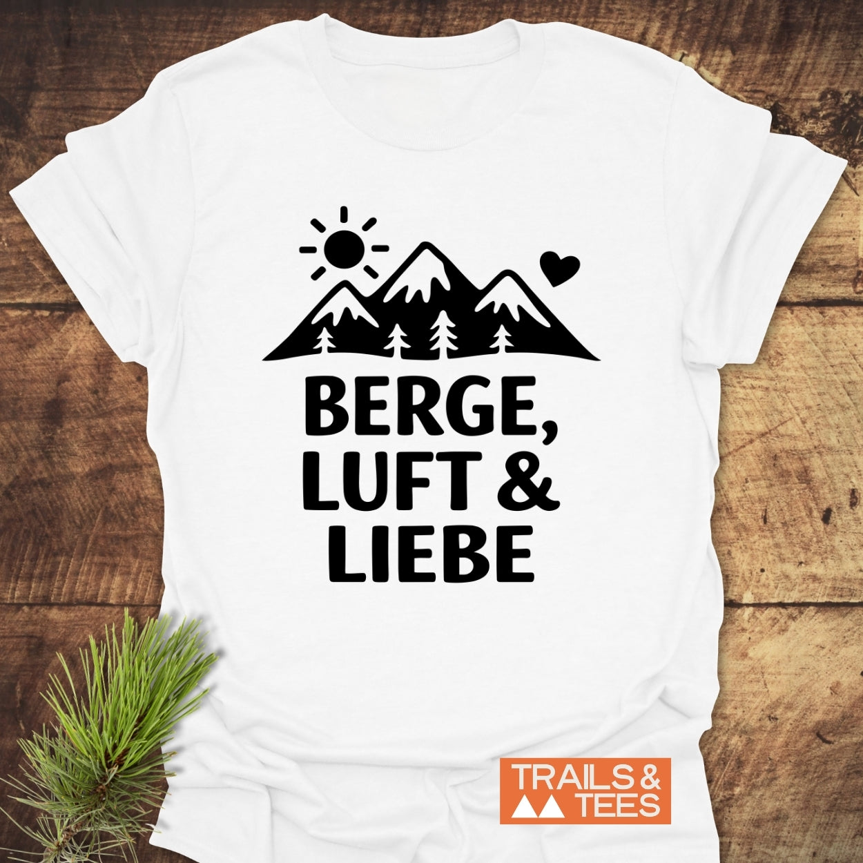 Berge, Luft Und Liebe T-Shirt