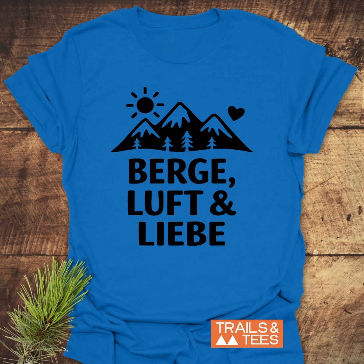Berge, Luft Und Liebe T-Shirt