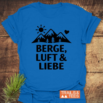 Berge, Luft Und Liebe T-Shirt