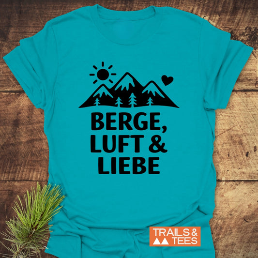 Berge, Luft Und Liebe T-Shirt