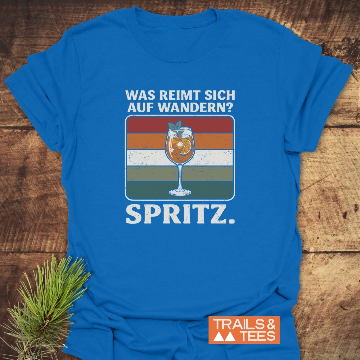 Was Reimt Sich Auf Wandern? Spritz T-Shirt
