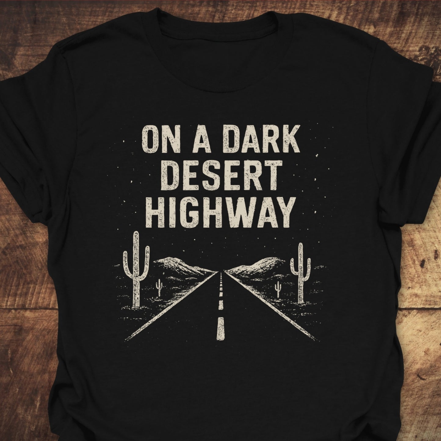 On A Dark Desert Highway T-Shirt
