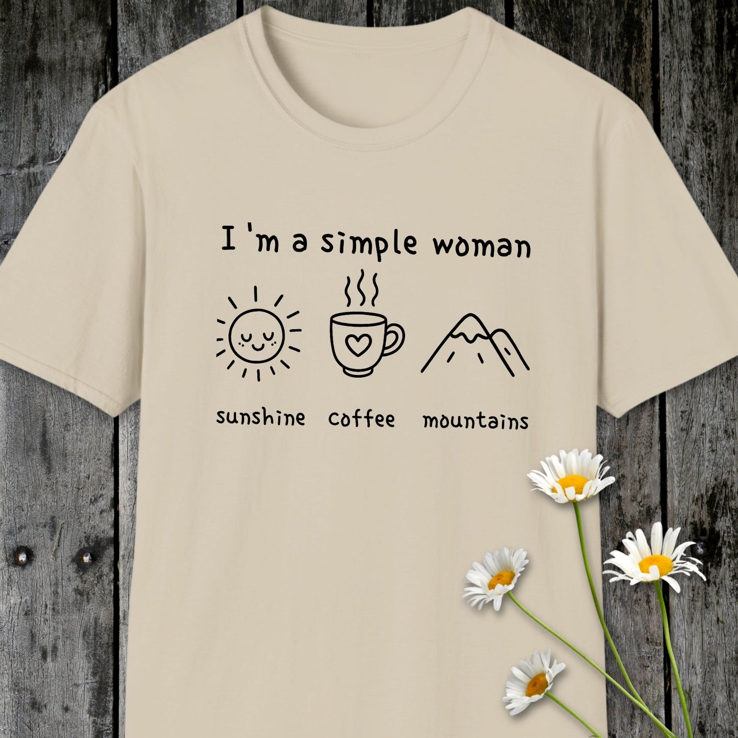 I'm A Simple Woman - Sunshine Coffee Mountains T-Shirt