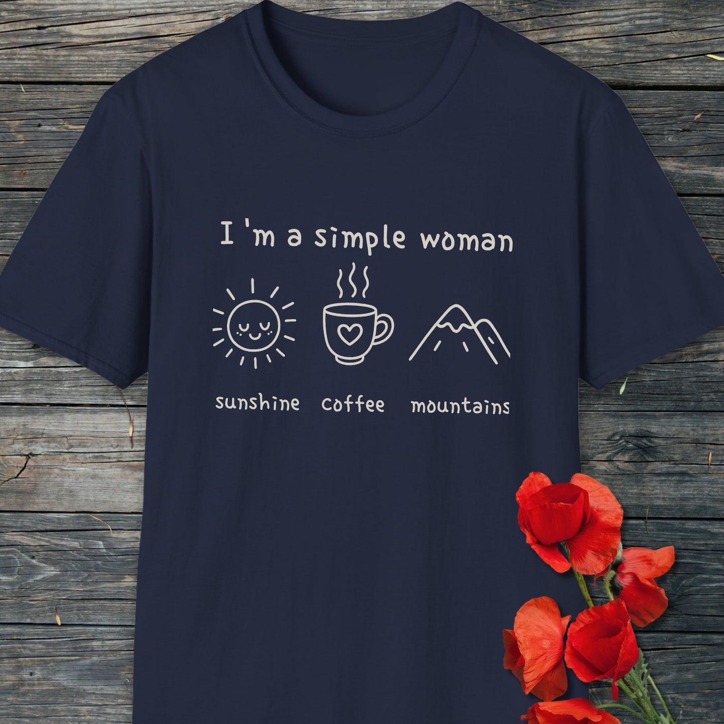 I'm A Simple Woman - Sunshine Coffee Mountains T-Shirt
