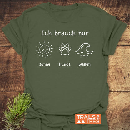 Ich Brauch Nur Sonne Hunde Wellen T-Shirt