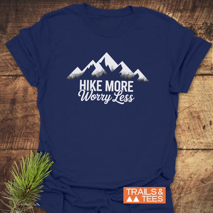 Hike More Worry Less T-Shirt