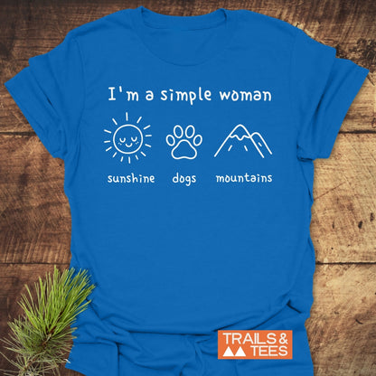 I'm A Simple Woman - Sunshine, Dogs, Mountains T-Shirt