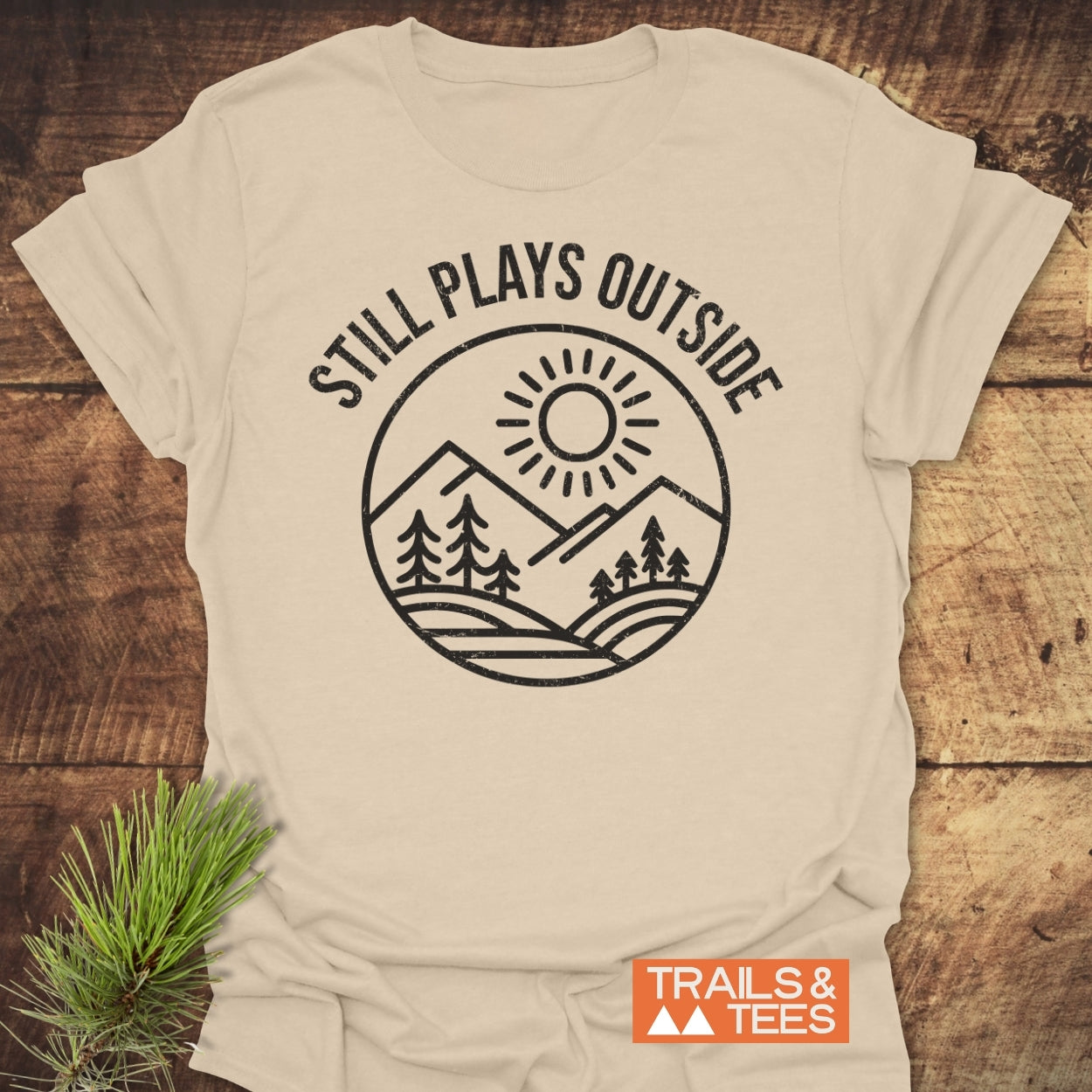 Still Plays Outside T-Shirt